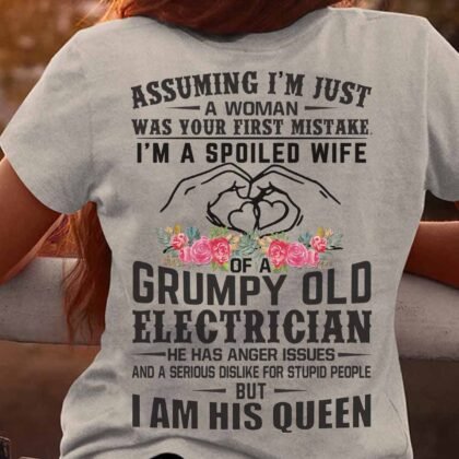 Spoiled Wife of a Grumpy Old Electrician T-Shirt