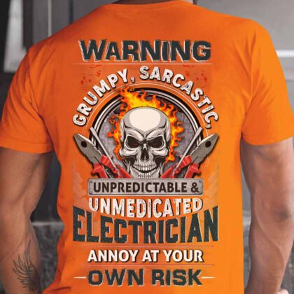 Sarcastic, Grumpy & Unpredictable Electrician T-Shirt