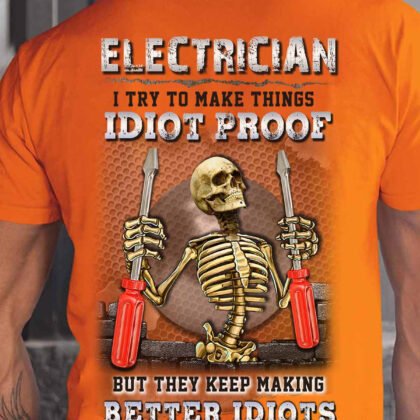 Idiot Proof Skeleton Electrician T-Shirt