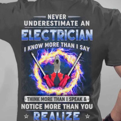 Never Underestimate an Electrician T-Shirt